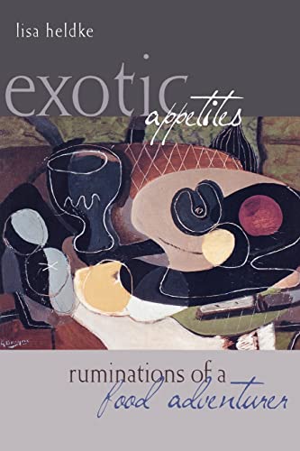Exotic Appetites: Ruminations of a Food Adventurer von Routledge